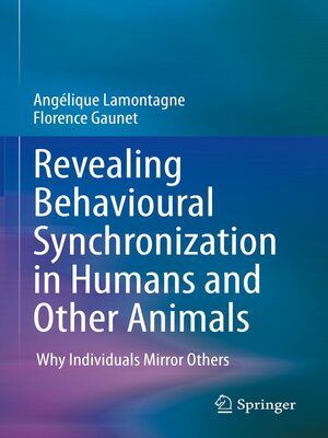 cover image of Revealing Behavioural Synchronization in Humans and Other Animals